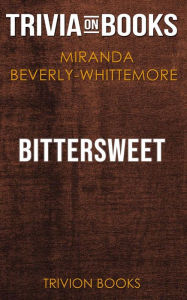 Title: Bittersweet by Miranda Beverly-Whittemore (Trivia-On-Books), Author: Trivion Books