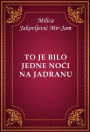 To je bilo jedne noci na Jadranu