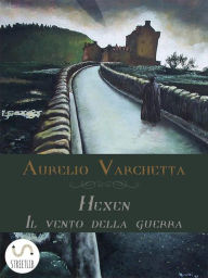 Title: Hexen - Il vento della guerra, Author: Aurelio Varchetta