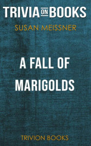 Title: A Fall of Marigolds by Susan Meissner (Trivia-On-Books), Author: Trivion Books