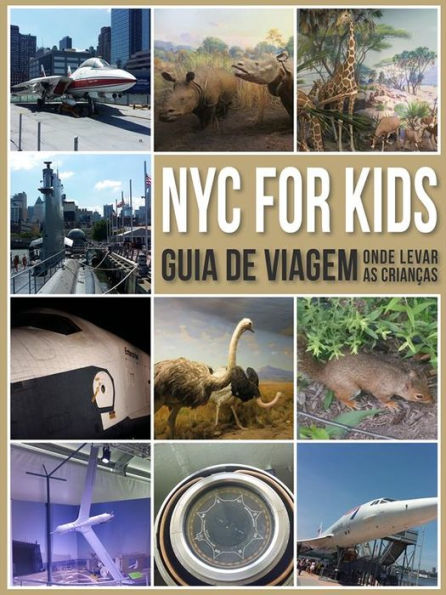 NYC for Kids: Guia de Viagem - Onde Levar As Crianças