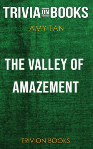 Title: The Valley of Amazement by Amy Tan (Trivia-On-Books), Author: Trivion Books