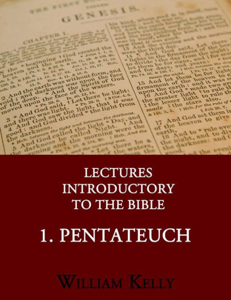 Lectures Introductory to the Bible: 1. Pentateuch