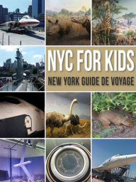 Title: NYC For Kids: New York Guide de Voyage - NYC Guide Pour Enfants, Author: Mobile Library