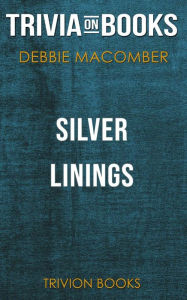 Title: Silver Linings by Debbie Macomber (Trivia-On-Books), Author: Trivion Books