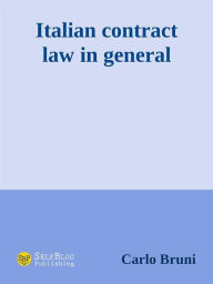 Title: Italian Contract Law in General, Author: Carlo Bruni