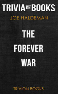 Title: The Forever War by Joe Haldeman (Trivia-On-Books), Author: Trivion Books