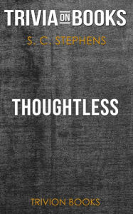 Title: Thoughtless by S.C. Stephens (Trivia-On-Books), Author: Trivion Books