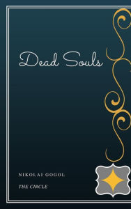 Title: Dead Souls, Author: Nikolai Gogol