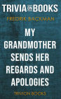 My Grandmother Sends Her Regards and Apologies by Fredrik Backman (Trivia-On-Books)