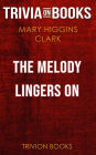 The Melody Lingers On by Mary Higgins Clark (Trivia-On-Books)