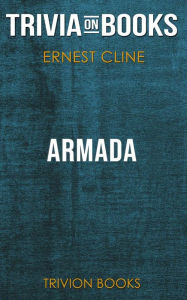 Title: Armada by Ernest Cline (Trivia-On-Books, Author: Trivion Books