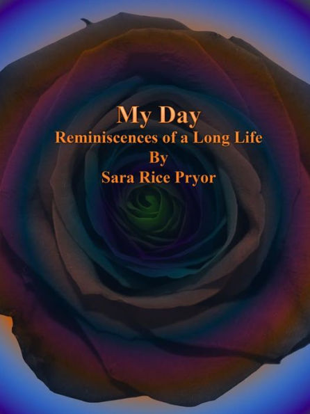 My Day: Reminiscences of a Long Life