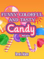 Funny, Colorful And Tasty Candy Recipes