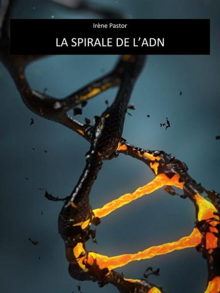 La spirale de l'ADN