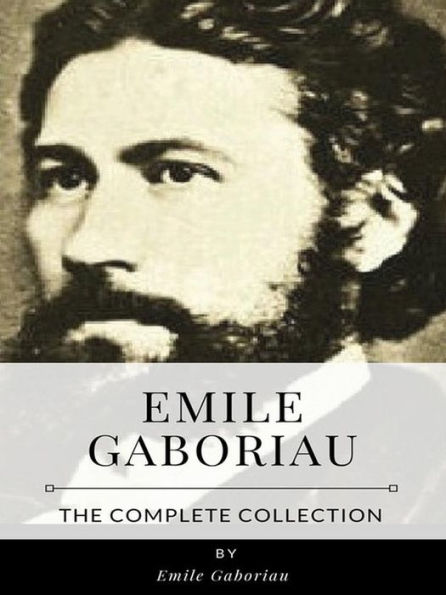 Emile Gaboriau - The Complete Collection