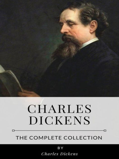 Charles Dickens - The Complete Collection by Charles Dickens | eBook ...