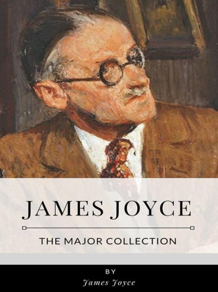 James Joyce - The Major Collection