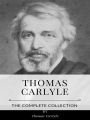 Thomas Carlyle - The Complete Collection