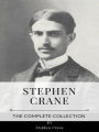 Stephen Crane - The Complete Collection