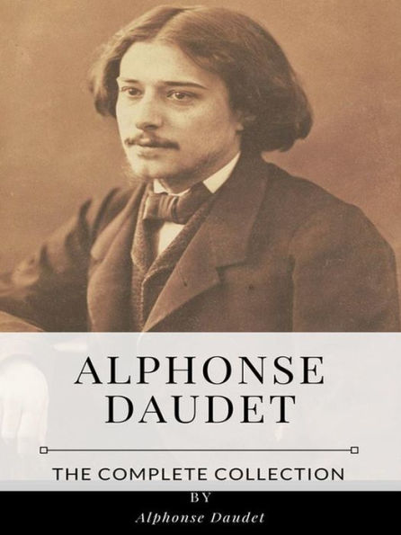 Alphonse Daudet - The Complete Collection