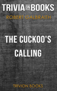 Title: The Cuckoo's Calling by Robert Galbraith (Trivia-On-Books), Author: Trivion Books