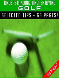 Title: Understanding And Enjoying Golf, Author: Jeannine Hill
