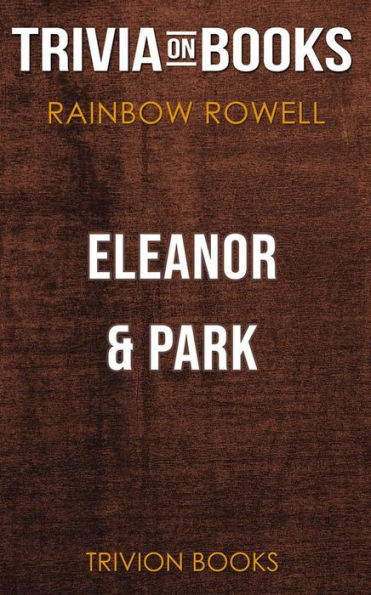 Eleanor & Park by Rainbow Rowell (Trivia-On-Books)