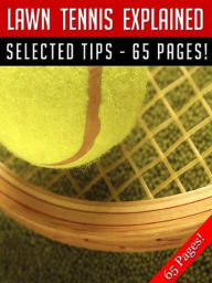 Title: Lawn Tennis Explained, Author: Jeannine Hill