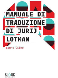 Title: Manuale di traduzione di Jurij Lotman, Author: Bruno Osimo