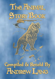 Title: THE ANIMAL STORY BOOK - 63 true stories about animals, Author: Anon E. Mouse