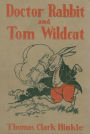 Doctor Rabbit and Tom Wildcat