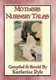 Title: MOTHER'S NURSERY TALES - 34 of your best-loved fairy tales: 34 illustrated fairy tales from across the world, Author: Anon E. Mouse
