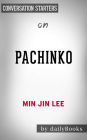 Pachinko: by Min Jin Lee Conversation Starters