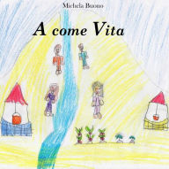 Title: A come Vita, Author: Michela Buono