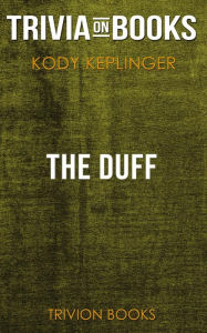 Title: The DUFF by Kody Keplinger (Trivia-On-Books), Author: Trivion Books