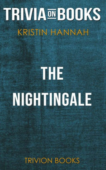 The Nightingale by Kristin Hannah (Trivia-On-Books)