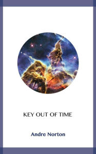 Title: Key Out of Time, Author: Andre Norton