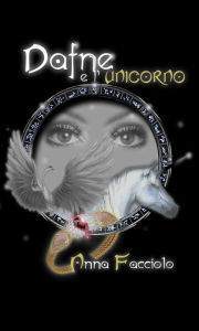 Title: Dafne e l' Unicorno, Author: Anna Facciolo