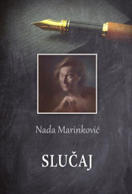 Title: Slucaj, Author: Nada Marinkovic