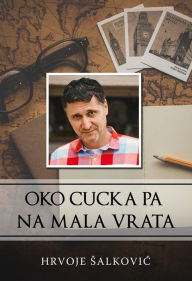 Title: Oko cucka pa na mala vrata, Author: Hrvoje Salkovic