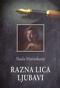 Title: Razna lica ljubavi, Author: Nada Marinkovic