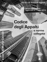 Title: Codice degli Appalti e norme collegate: Aggiornato al 1° luglio 2018, Author: Mario Canton