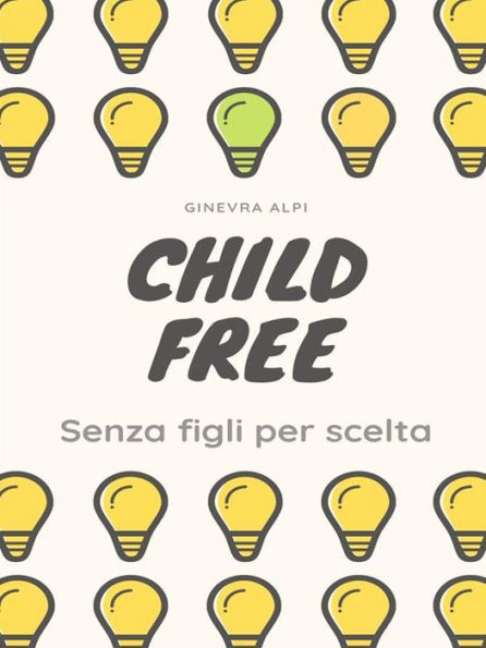 Childfree: senza figli per scelta