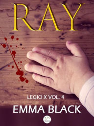 Title: Ray: Legio X vol. 4, Author: Emma Black