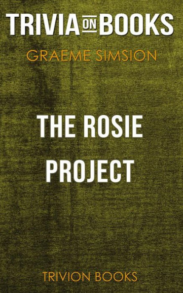 The Rosie Project by Graeme Simsion (Trivia-On-Books)