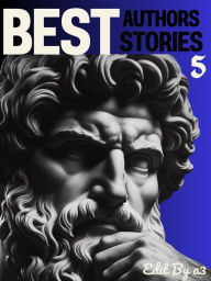 Title: Best Authors Best Stories - 5: A Mother of Monsters, Author: Guy de Maupassant