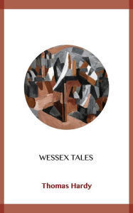 Title: Wessex Tales, Author: Thomas Hardy