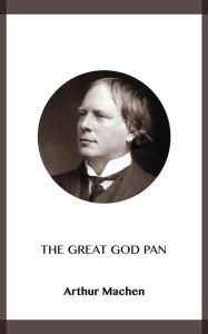 Title: The Great God Pan, Author: Arthur Machen