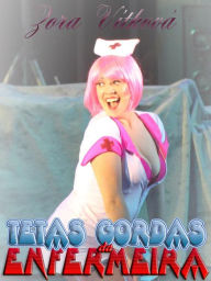 Title: Tetas gordas da enfermeira, Author: Zora Vitkova